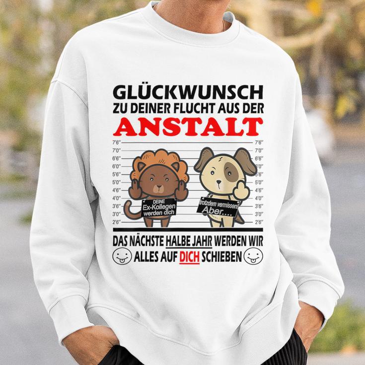 Zum Farewell Glückwunsch Zu Deiner Elucht Aus Der Anstalt Gray S Sweatshirt Geschenke für Ihn