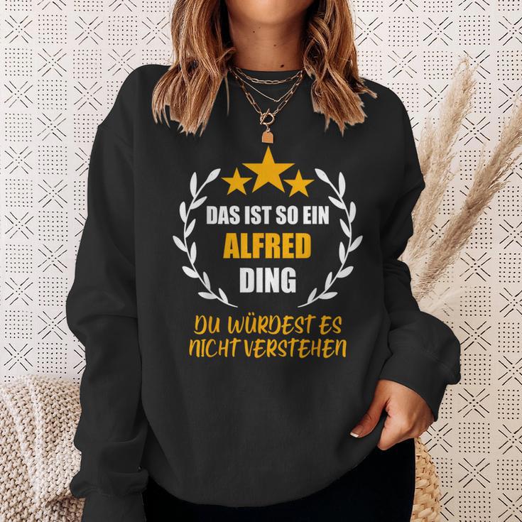 Alfred Das Ist So Ein Alfred Ding Name First Name Fun Sweatshirt Geschenke für Sie