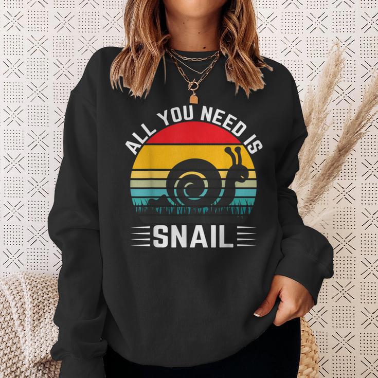 Alles Was Du Brauchst Ist Schnecke Sweatshirt Geschenke für Sie