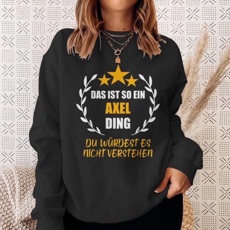 Axel Das Ist So Ein Axel Ding Name First Name Fun Slogan S Sweatshirt Geschenke für Sie