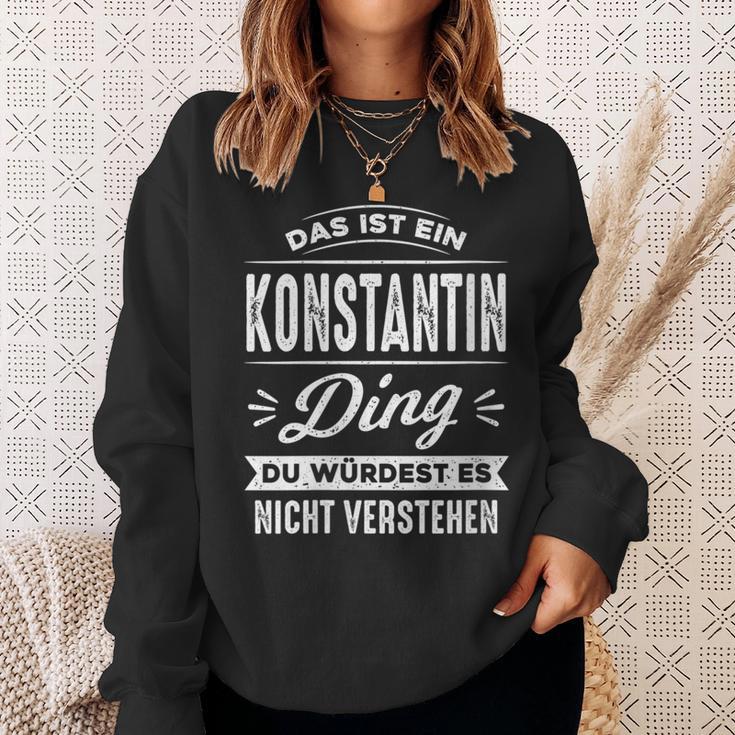 Damen Das Ist Ein Konstantin Ding Du Würdest Es Nichterstehen Mit-Ausschnitt Sweatshirt Geschenke für Sie