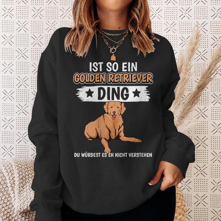 Damen Ist So Ein Golden Retriever Ding Golden Retriever Mit-Ausschnitt Sweatshirt Geschenke für Sie