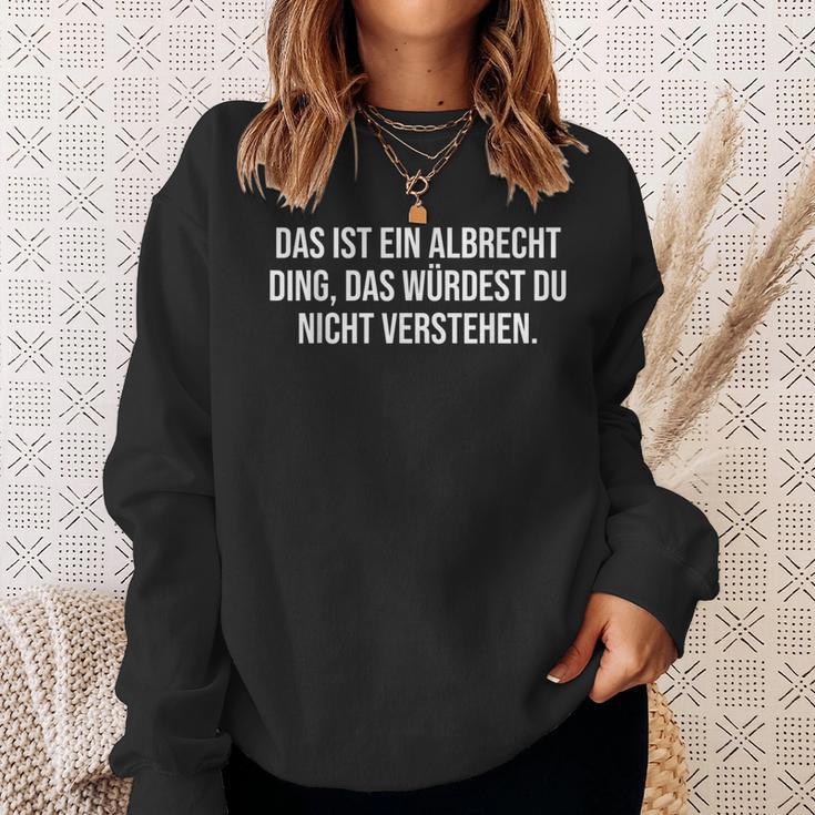 'Das Ist Ein Albrecht Ding' Family Sweatshirt Geschenke für Sie