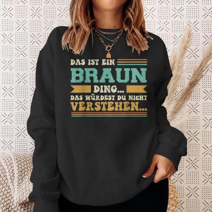 Das Ist Ein Braun Ding Sweatshirt Geschenke für Sie