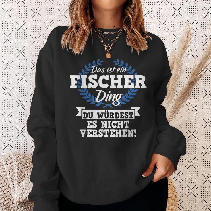 Das Ist Ein Fischer Ding Du Würdest Es Nicht Understand Sweatshirt Geschenke für Sie