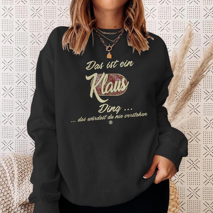 Das Ist Ein Klaus Ding This Is A Klaus Ding Sweatshirt Geschenke für Sie