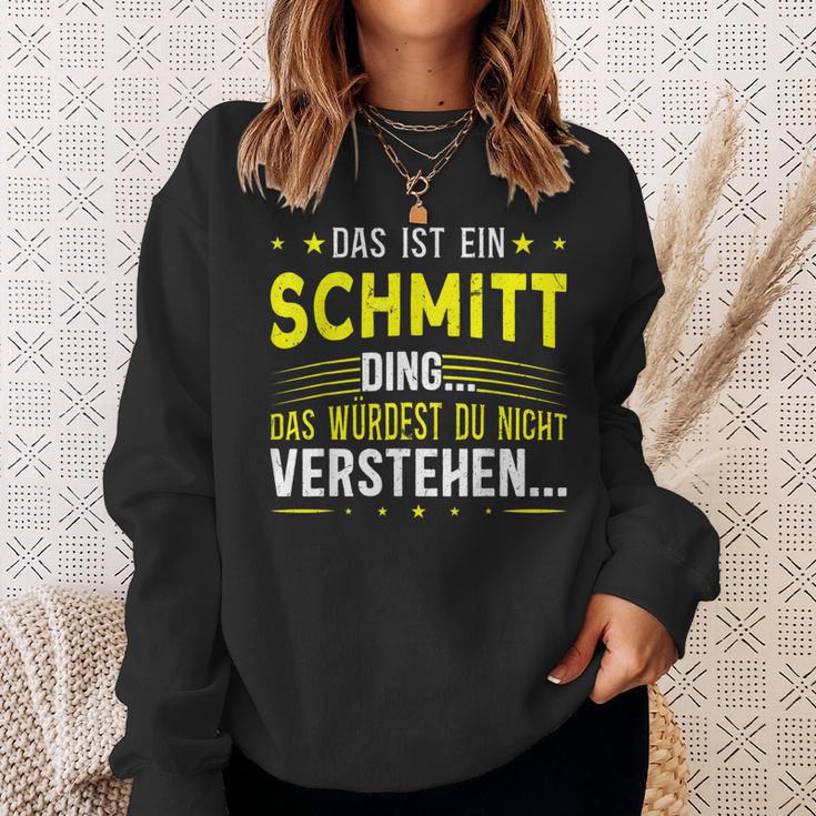 Das Ist Ein Schmitt Ding Spruch Für Familie Schmitt Sweatshirt Geschenke für Sie