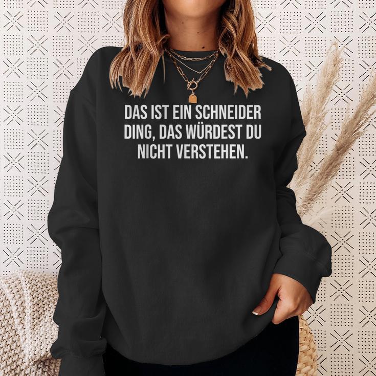 'Das Ist Ein Schneider Ding' Family Sweatshirt Geschenke für Sie