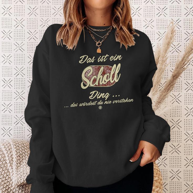 Das Ist Ein Scholl Ding Family Scholl Sweatshirt Geschenke für Sie