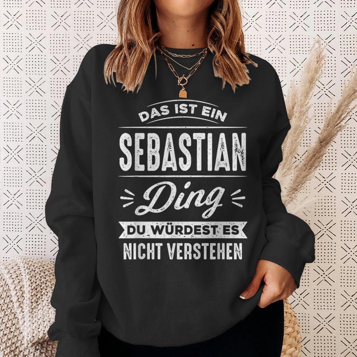 Das Ist Ein Sebastian Ding Du Würdest Es Nichterstehen Sweatshirt Geschenke für Sie