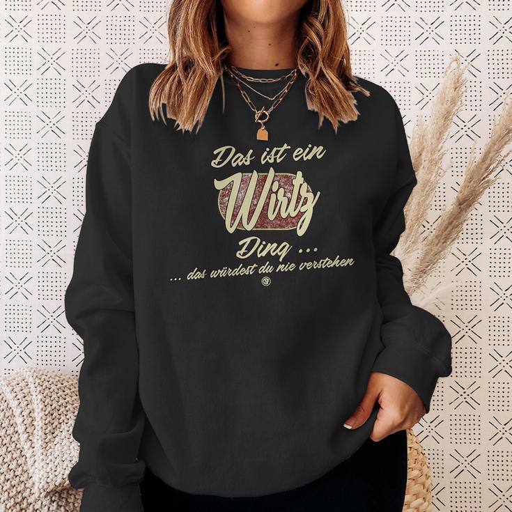 Das Ist Ein Wirtz Ding Sweatshirt Geschenke für Sie