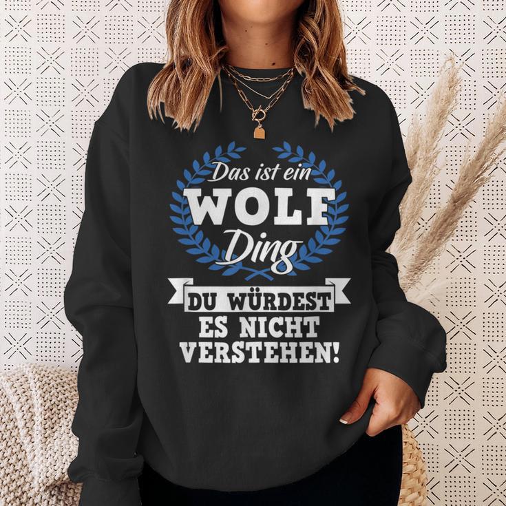 Das Ist Ein Wolf Ding Du Würdest Es Nicht Understand Sweatshirt Geschenke für Sie