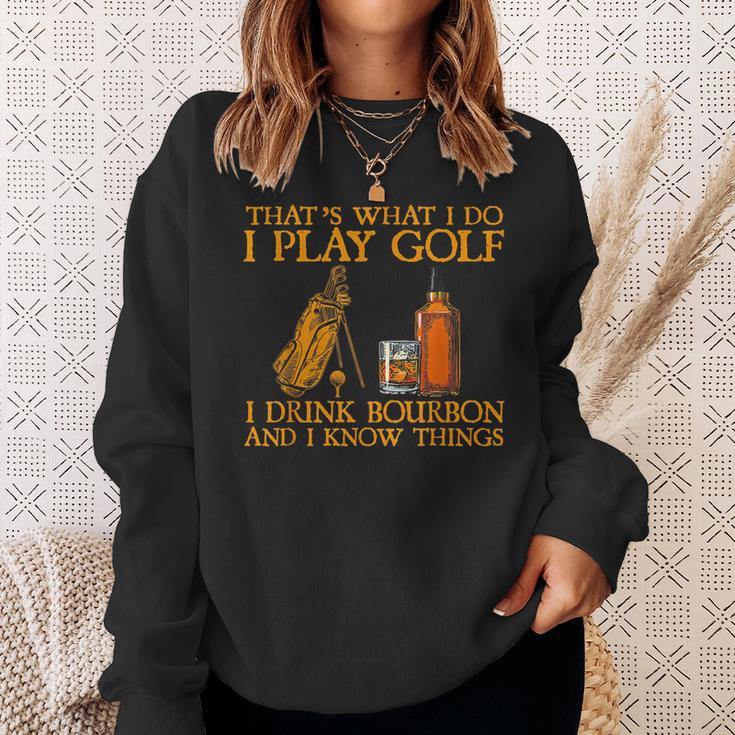 Das Ist Was Ich Mache Ich Spiele Golf Ich Trinke Bourbon & Ich Weiß Dinge Sweatshirt Geschenke für Sie