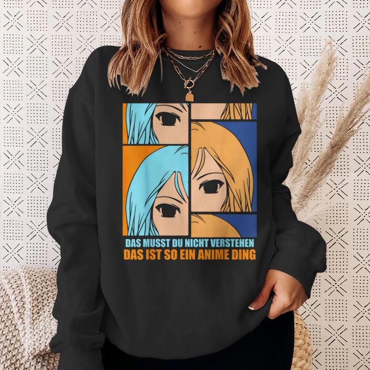 Das Muss Du Nichtersteht Das Ist So Ein Anime Ding S Sweatshirt Geschenke für Sie