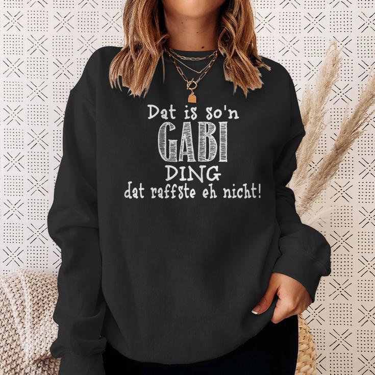 Dat Is So'n Gabi Ding Dat Raffste Eh Nicht Slogan Sweatshirt Geschenke für Sie