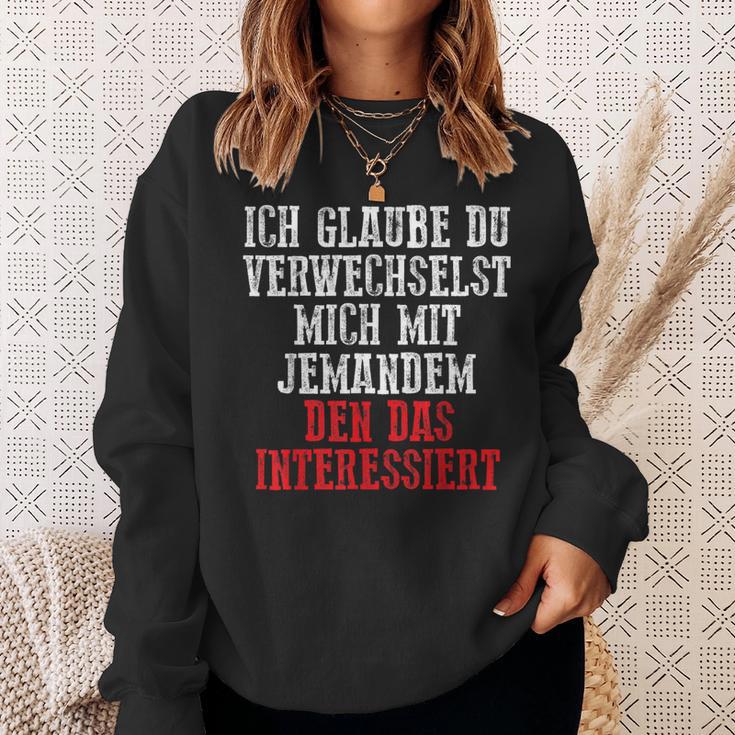 Duerwechselst Mich Den Das Interessiert Sweatshirt Geschenke für Sie