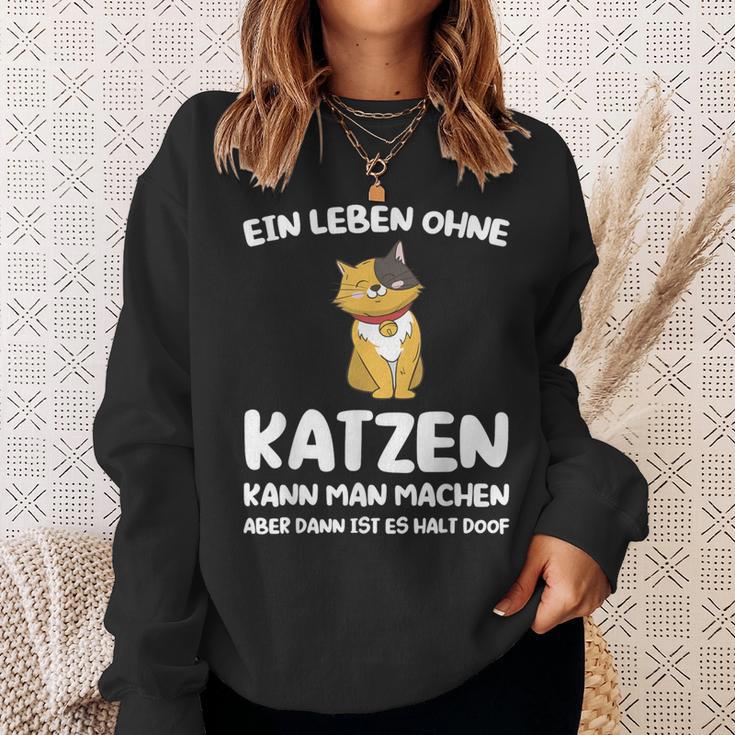 Ein Leben Ohne Katzen Ist Es Halt Doof Cat Animal S Sweatshirt Geschenke für Sie