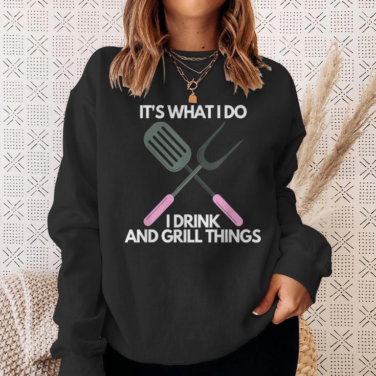 Es Ist Was Ich Trinke Und Grille Dinge Sweatshirt Geschenke für Sie