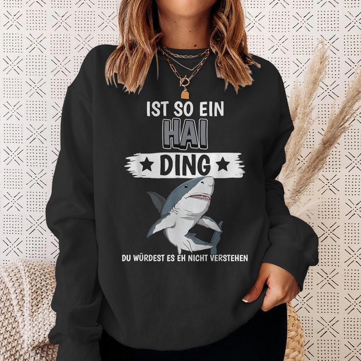 Haie Sachen Ist So Ein Hai Ding Hai Sweatshirt Geschenke für Sie