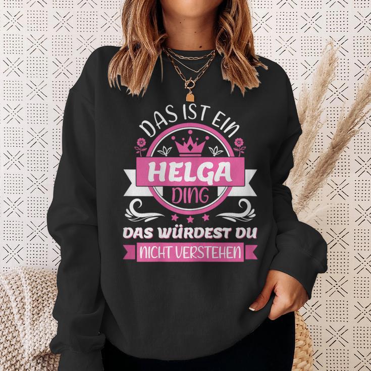 Helga Name First Name Day Das Ist Ein Helga Ding Sweatshirt Geschenke für Sie