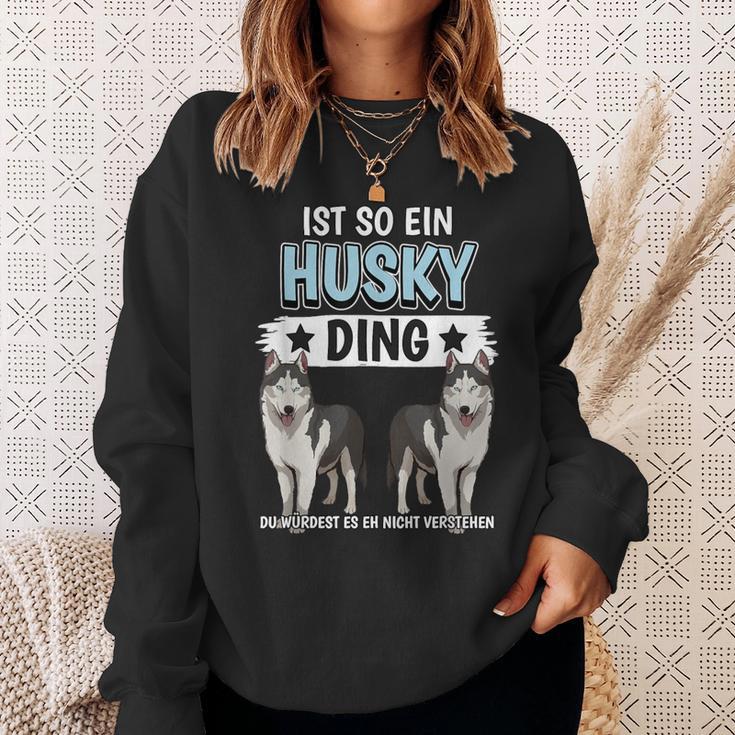 Husky's Dog Holder Sachen Ist So Ein Husky Ding Husky S Sweatshirt Geschenke für Sie