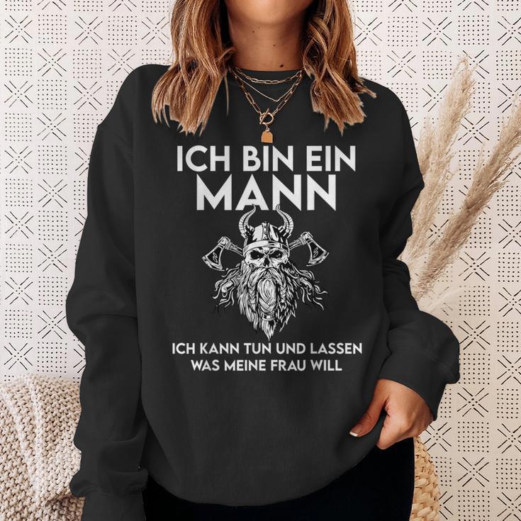 Ich Bin Ein Mann Ich Kann Tun Und Lassen Was Meine Frau Will Sweatshirt Geschenke für Sie