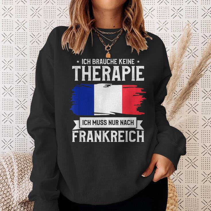 Ich Brauche Keine Therapie Ich Muss Nur Nach France Ger Sweatshirt Geschenke für Sie