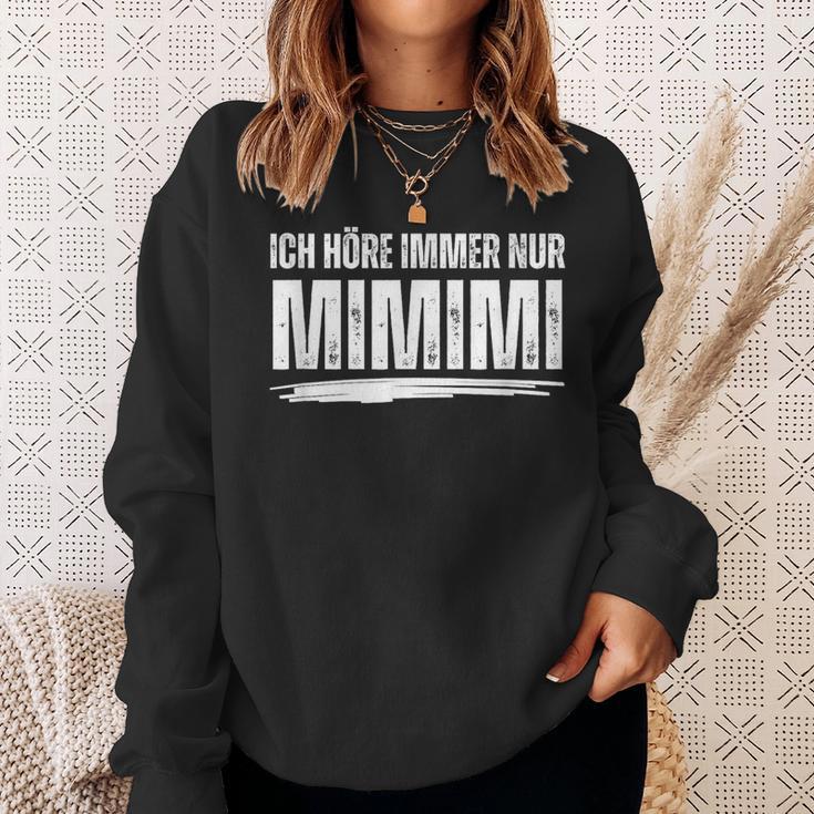 Ich Höre Immer Nur Mimimi Sweatshirt Geschenke für Sie