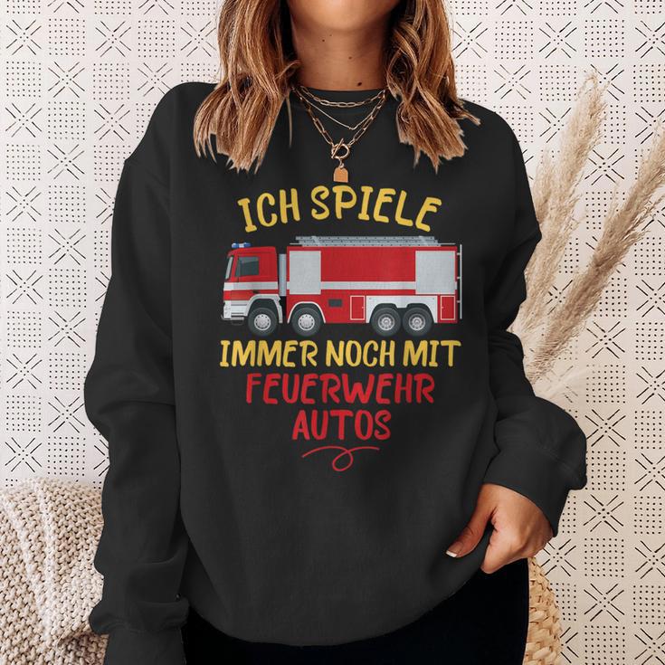 Ich Spiele Immer Noch Mit Feuerwehrautos Feuerwehr Sweatshirt Geschenke für Sie