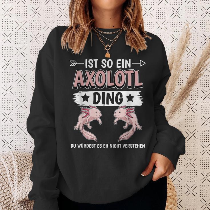 Ist So Ein Axolotl Ding Axolotl Sweatshirt Geschenke für Sie