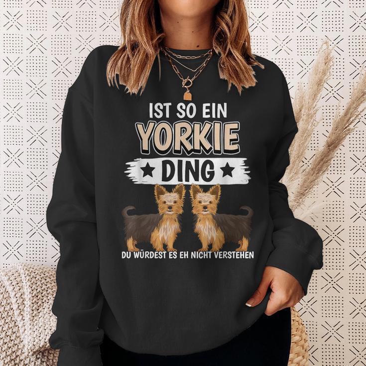 Ist So Ein Yorkie Ding Hunde Yorkshire Terrier Sweatshirt Geschenke für Sie