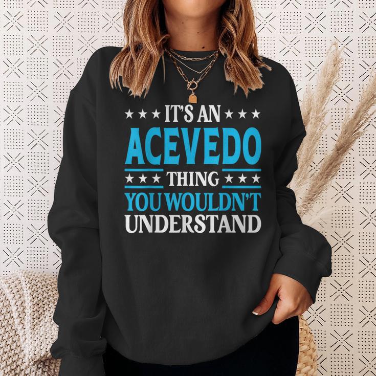 It's An Acevedo Thing Surname Lustige Familie Nachname Acevedo Sweatshirt Geschenke für Sie