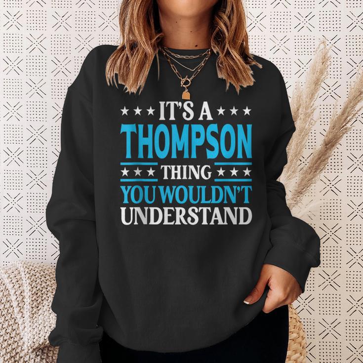 It's A Thompson Thing Family Name Last Name Thompson Sweatshirt Geschenke für Sie