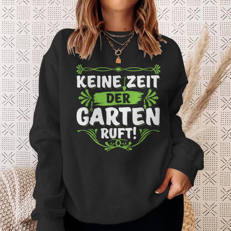 Keine Zeit Der Garten Ruf Keine Zeit Der Garten Ruf S Sweatshirt Geschenke für Sie