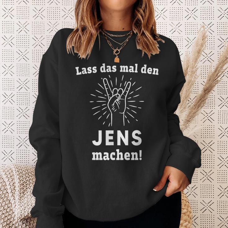 Lass Das Mal Den Jens Machen First Name Sweatshirt Geschenke für Sie