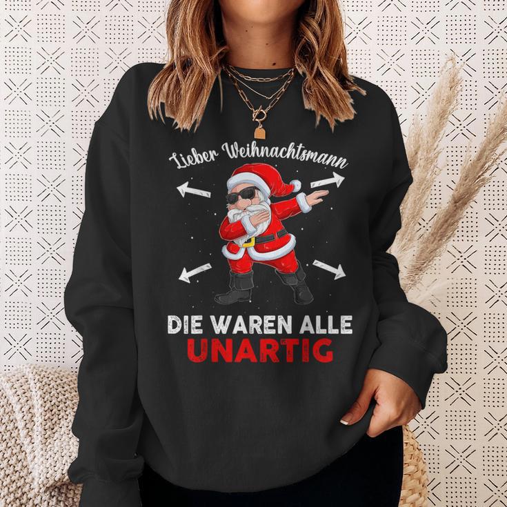 Lieber Weihnachtsmann Die Waren Alle Unartig Sweatshirt Geschenke für Sie