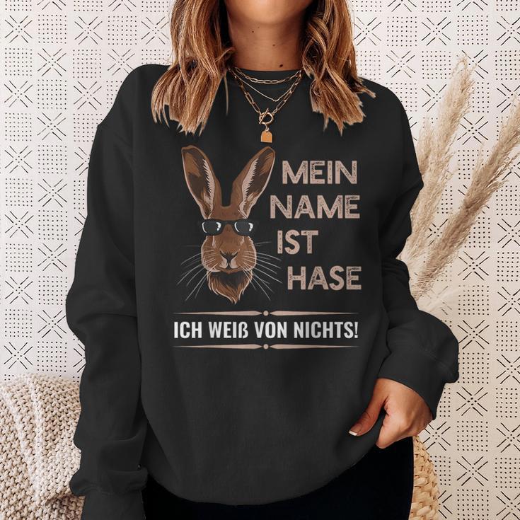 Mein Name Ist Hase Ich Weißon Nichts My Name Is Rabbit Sweatshirt Geschenke für Sie