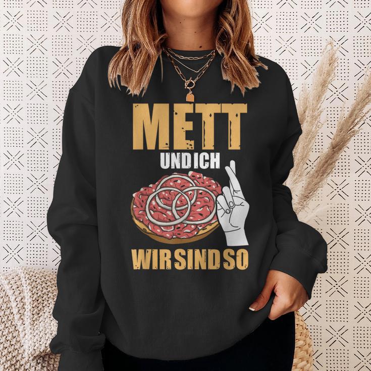 Mett Und Ich Wir Sind So Hackepeter Mett Brunchen Mett Und Ich Wir Sind So Hackepeter Mett Buns Mett S Sweatshirt Geschenke für Sie