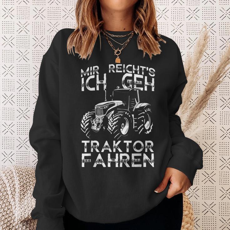 Mir Reichts Ich Gehe Tractor Fahren Sweatshirt Geschenke für Sie