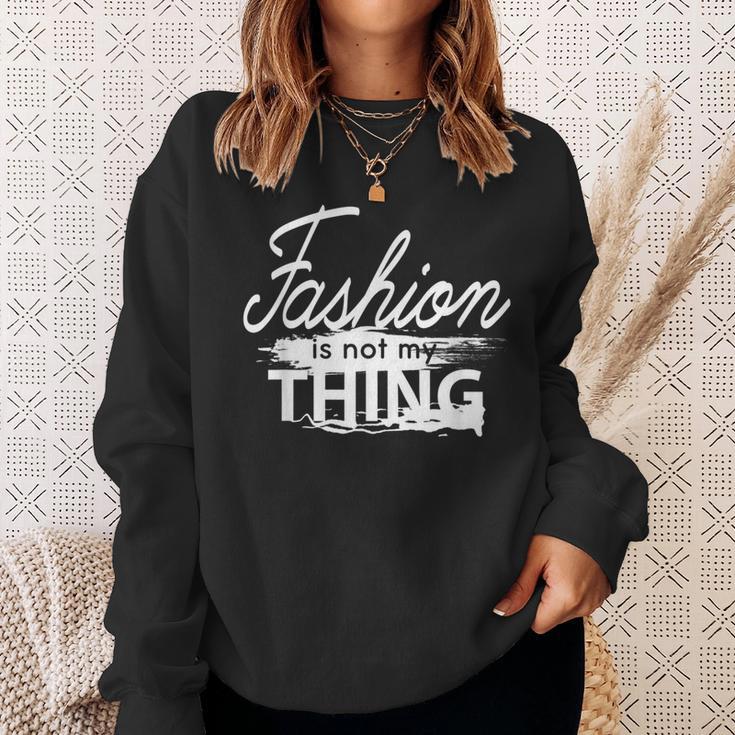 Mode Ist Nicht Mein Ding Sweatshirt Geschenke für Sie