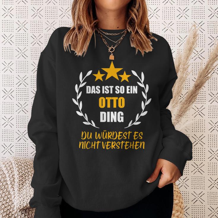 Otto Das Ist So Ein Otto Ding Name First Name Fun Slogan Sweatshirt Geschenke für Sie