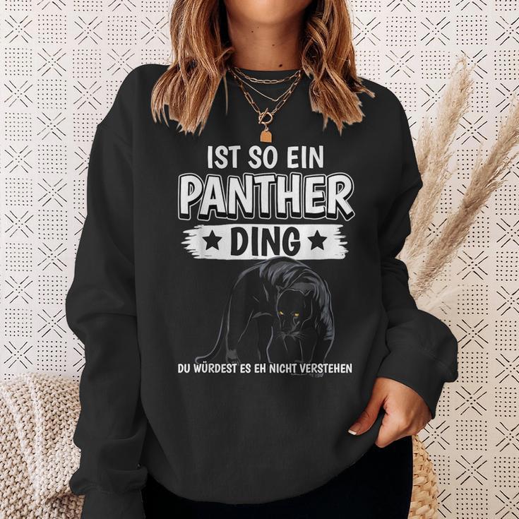 Panther Panter Sachen Ist So Ein Panther Ding Panther Sweatshirt Geschenke für Sie