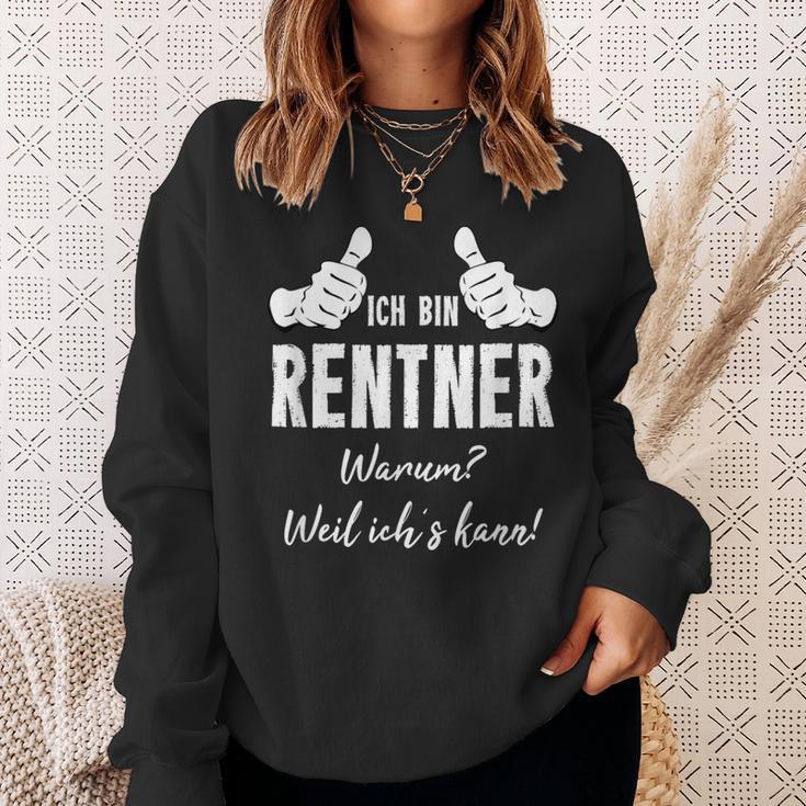 Retirement Rentner Ich Bin Rentner Weil Ich Kann Sweatshirt Geschenke für Sie