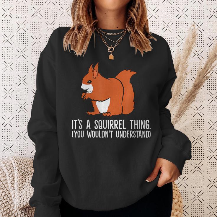 Squirrel Es Ist Ein Squirrel-Ding Das Du Nicht Understand S Sweatshirt Geschenke für Sie