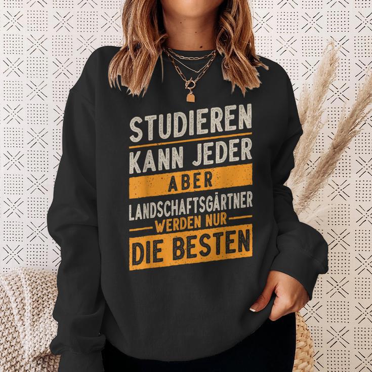 Studieren Kann Jeder Gärtner Landschaftsgärtner Sweatshirt Geschenke für Sie