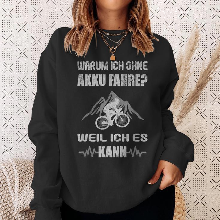 Warum Ich Ohne Akku Fahre Weil Ich Es Kann Fahrradiker S Sweatshirt Geschenke für Sie