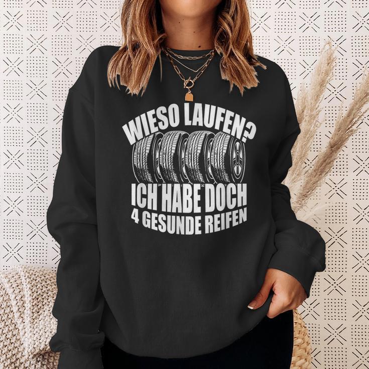 Wieso Laufen Ich Habe 4 Gesunde Reifen Autofahrer German Langu Sweatshirt Geschenke für Sie