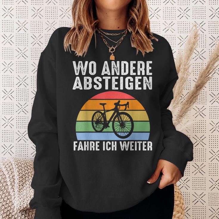 Wo Andere Absteigen Fahre Ich Weiter Fahrrad Biker Sweatshirt Geschenke für Sie