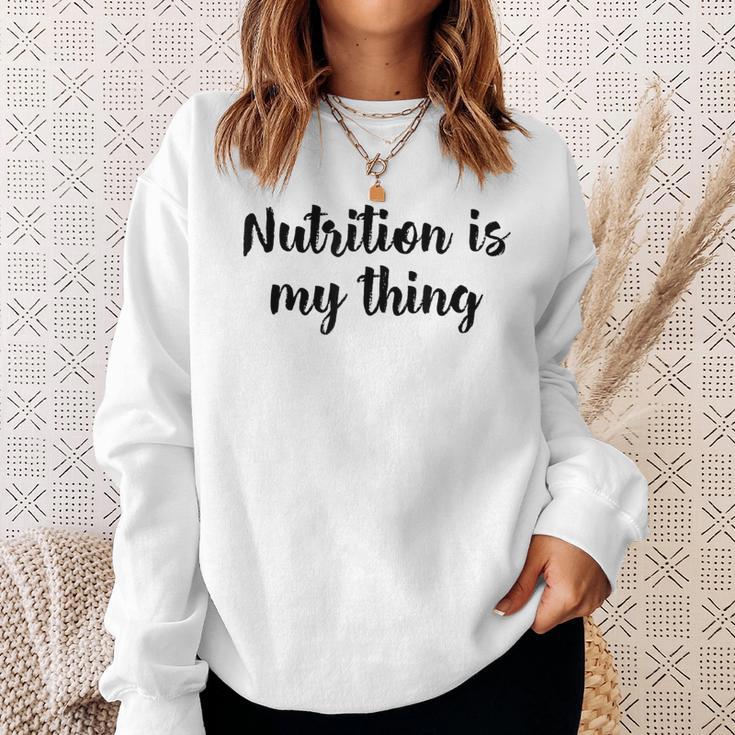 Ernährung Ist Mein Ding Ernährungsberaterin Ernährungswissenschaftler Gesundheit Sweatshirt Geschenke für Sie