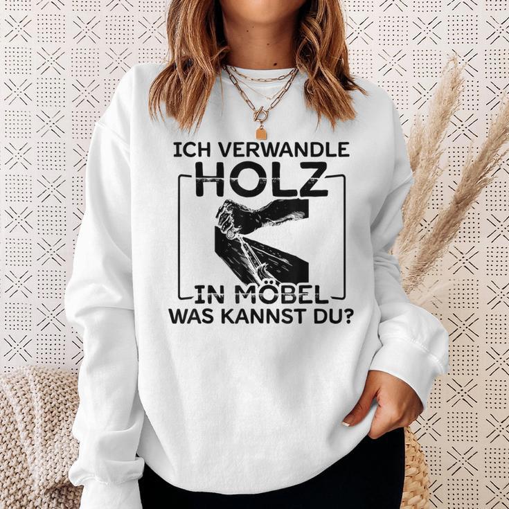 Ich Transformle Holz In Möbel Was Kannst Du Carpenter's Sweatshirt Geschenke für Sie